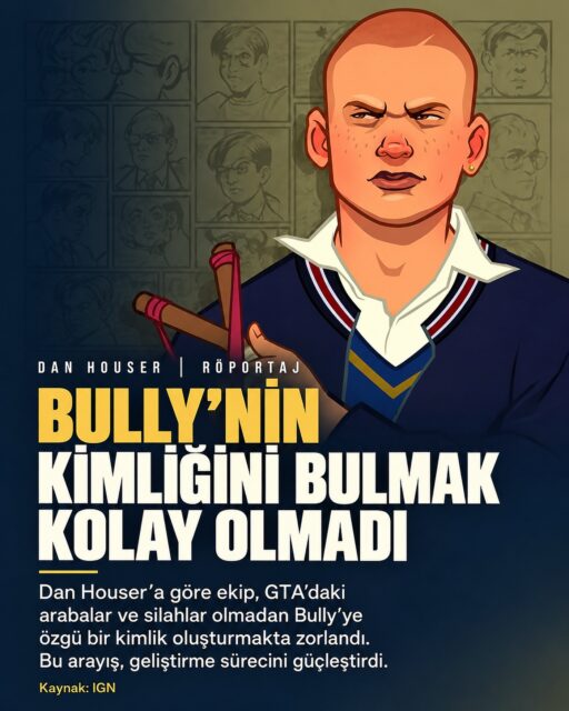 Rockstar Games’in kurucu ortağı ve eski yöneticisi Dan Houser, IGN’e verdiği röportajda Bully’nin perde arkasını anlattı.
Bully’nin geliştirme süreci zorlu geçmiş. Ekip, GTA’daki arabalar ve silahlar gibi unsurlar olmadan oyunun kendine özgü kimliğini nasıl oluşturacağını belirlemekte zorlanmış.
#bully #danhouser #rockstargames